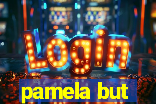 pamela but